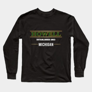 Howell MI Long Sleeve T-Shirt